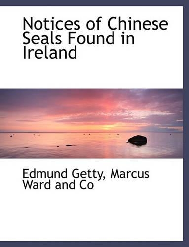Notices of Chinese Seals Found in Ireland