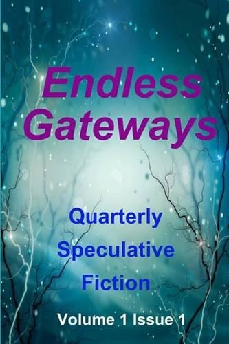 Endless Gateways: Volume 1 Issue 1