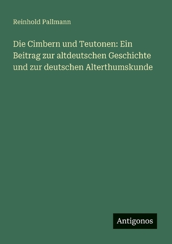Die Cimbern und Teutonen