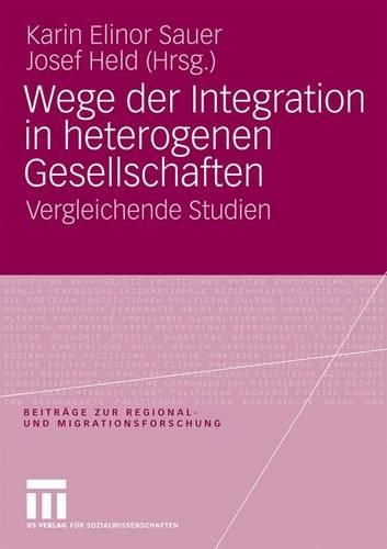 Wege Der Integration in Heterogenen Gesellschaften