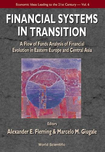 Financial Systems In Transition: A Flow Of Analysis Study Of Financial Evolution In Eastern Europe And Central Asia