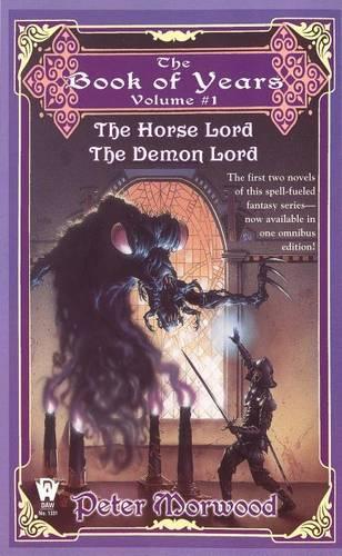 The Horse Lord/The Demon Lord: (01 Book of Years)