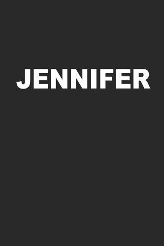Jennifer: The Perfect Personalized Blank Lined Notebook Journal Diary for Anyone Named Jennifer
