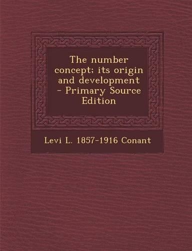 The Number Concept; Its Origin and Development