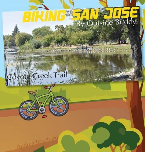Biking San Jose by Outside Buddy: (Outside Buddy Books)