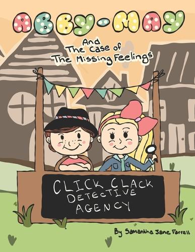 Abby May And The Case Of The Missing Feelings