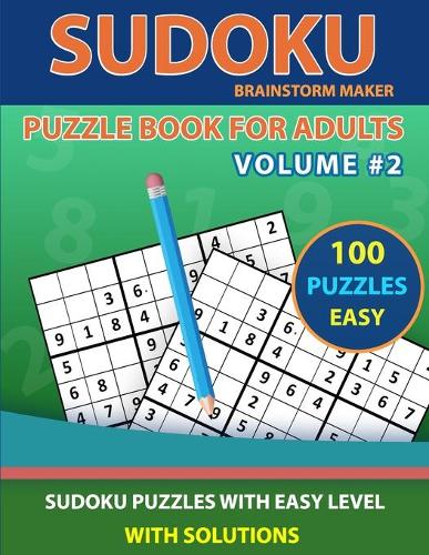 Sudoku Puzzle Book for Adults: 100 Sudoku Puzzles with Easy Level Volume #2 - One Puzzle Per Page with Solutions