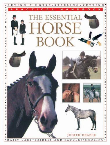 The Essential Horse Book: (Practical Handbook)
