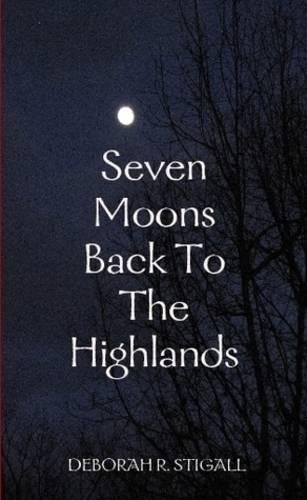 Seven Moons Back To The Highlands