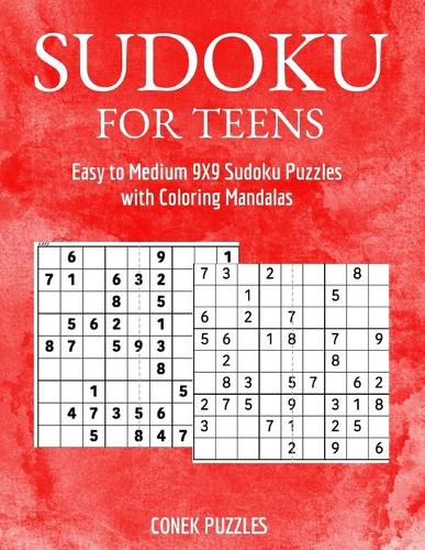 Sudoku For Teens: Easy To Medium 9X9 Sudoku Puzzles With Coloring Mandalas
