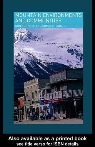 Mountain Environments and Communities: (Routledge Physical Environment)