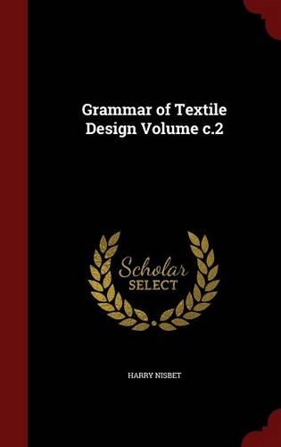 Grammar of Textile Design Volume c.2