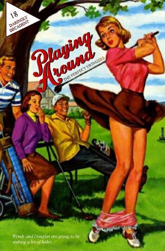 Playing Around: The Perfect Swingers
