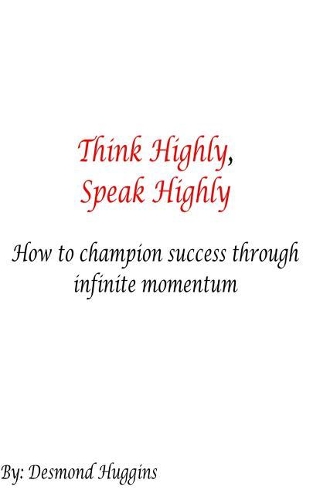 Think Highly, Speak Highly