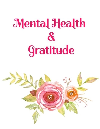 Mental Health & Gratitude