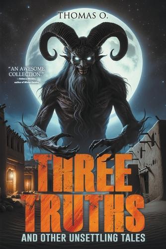 Three Truths and Other Unsettling Tales