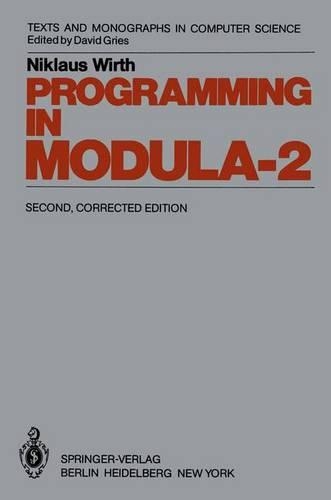 Programming in Modula-2: (Monographs in Computer Science)