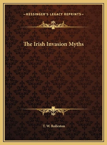 The Irish Invasion Myths