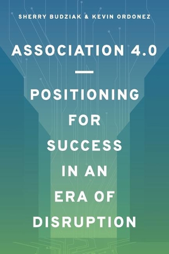 Association 4.0 - Positioning for Success in an Era of Disruption