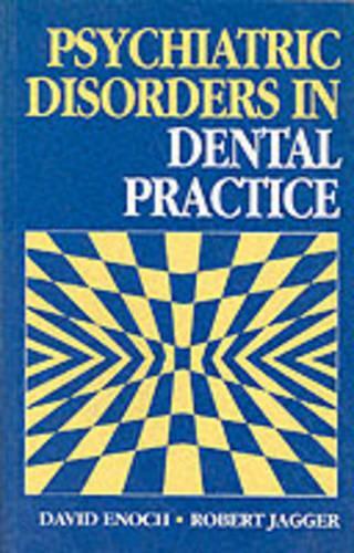 Psychiatric Disorders in Dental Practice