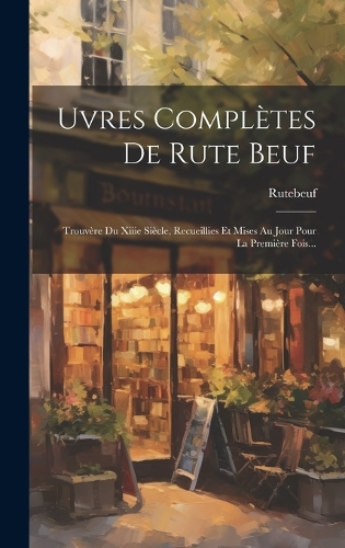 uvres Complètes De Rute Beuf