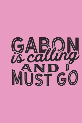Gabon Is Calling And I Must Go