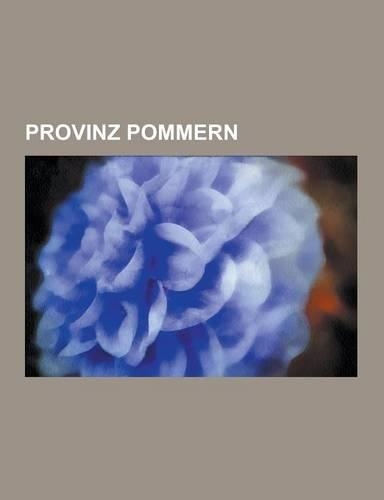 Provinz Pommern: Grenzmark Posen-Westpreussen, 32. Infanterie-Division, Kurassier-Regiment Konigin NR. 2, 122. Infanterie-Division, Po