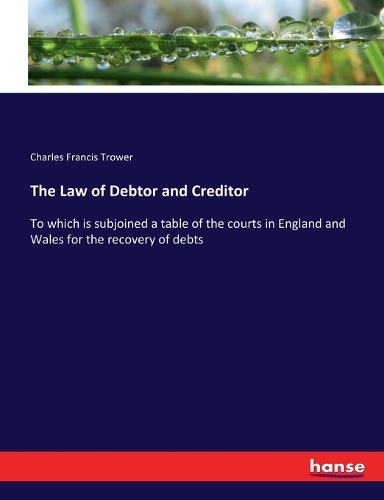 The Law of Debtor and Creditor