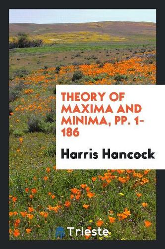 Theory of Maxima and Minima, Pp. 1-186