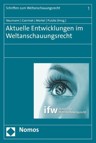 Aktuelle Entwicklungen Im Weltanschauungsrecht