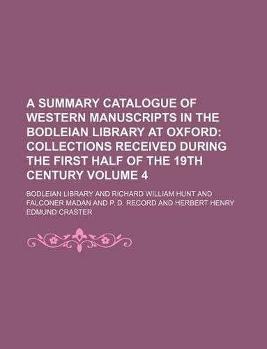 A Summary Catalogue of Western Manuscripts in the Bodleian Library at Oxford Volume 4