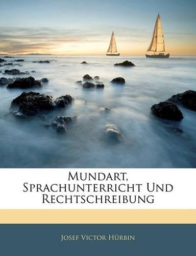 Mundart, Sprachunterricht Und Rechtschreibung