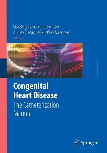 Congenital Heart Disease: The Catheterization Manual
