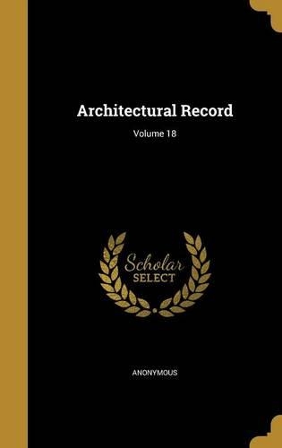Architectural Record; Volume 18
