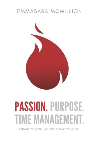 Passion, Purpose, Time Management