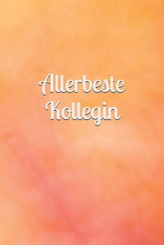 Allerbeste Kollegin: Erzieher - Pädagogik - Psychologie - Kindergarten - Kindertagesstätte - Krippe - Mädchen - Familie - Notizbuch - Junge