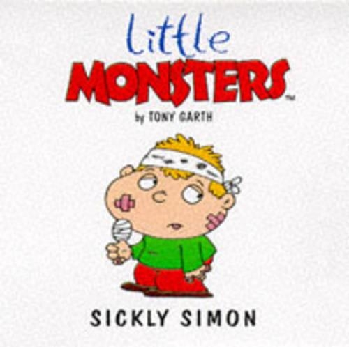Sickly Simon: (Little Monsters S.)