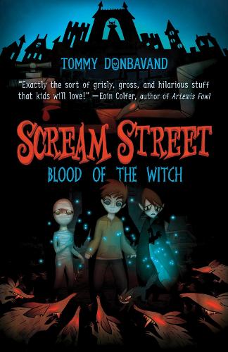 Scream Street: Blood of the Witch: (2 Scream Street)