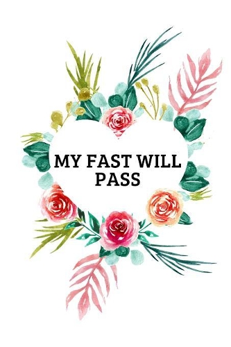 My Fast Will Pass: Intermittent Fasting Tracker