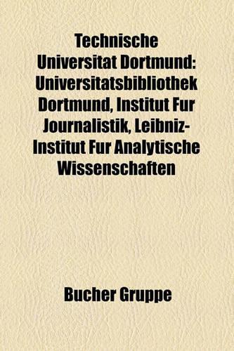 Technische Universitat Dortmund: Hochschullehrer (Tu Dortmund), Christiane Schulzki-Haddouti, Eva-Maria Houben, Universitatsbibliothek Dortmund