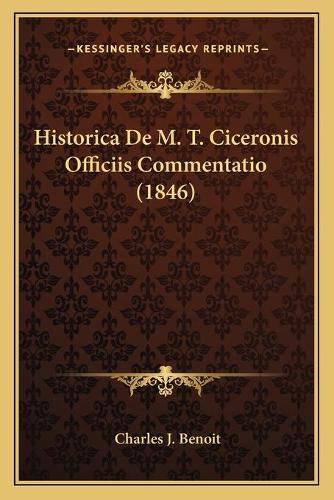 Historica De M. T. Ciceronis Officiis Commentatio (1846)