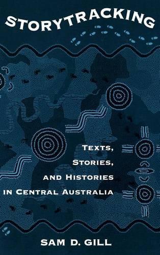 Storytracking: Texts, Stories, and Histories in Central Australia