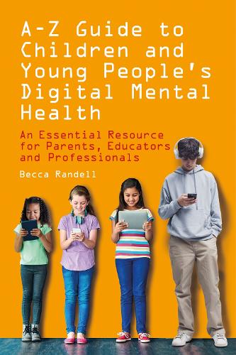 A – Z Guide to Children and Young People’s Digital Mental Health