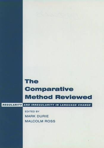 The Comparative Method Reviewed: Regularity and Irregularity in Language Change