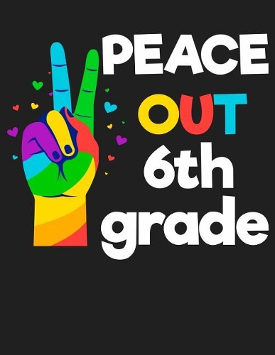 Peace Out 6th Grade