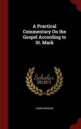 A Practical Commentary on the Gospel According to St. Mark