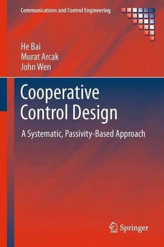 Cooperative Control Design: A Systematic, Passivity-Based Approach(Communications and Control Engineering)