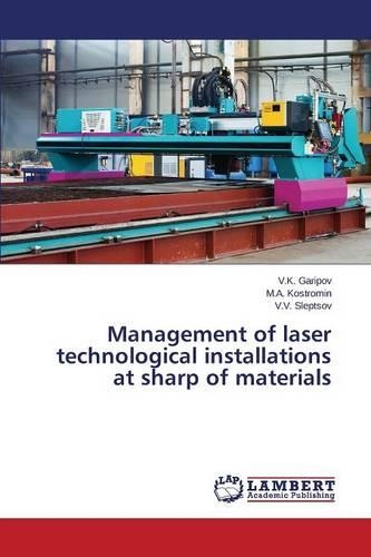 Management of laser technological installations at sharp of materials