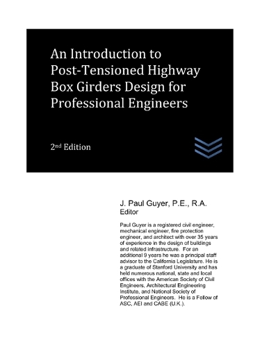 An Introduction to Post-Tensioned Highway Box Girders Design for Professional Engineers: (Street and Highway Engineering)