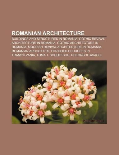 Romanian Architecture: Buildings and Structures in Romania, Gothic Revival Architecture in Romania, Gothic Architecture in Romania
